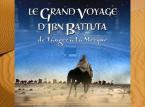 Le grand voyage d'Ibn Batuta, de Tanger à la Mecque.