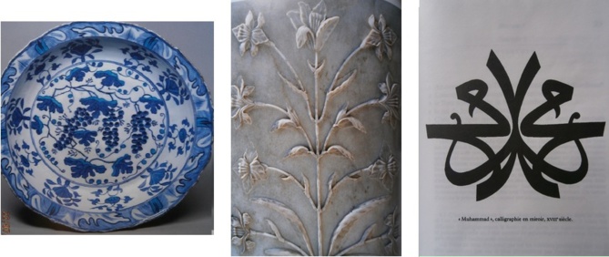 De gauche à droite: Plat céramique à décor bleu sur fond blanc  Izmir Turquie MMA New York; Détail d'un panneau décoratif marbre et pierres dures  Mausolée du Taj Mahal Agra Inde; Muhammad, calligraphie en miroir XVIIIe siècle.