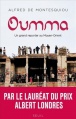 Oumma. Un grand reporter au Moyent-Orient d'Alfred de Montesquiou Oumma. Un grand reporter au Moyent-Orient d'Alfred de Montesquiou