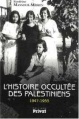 L'histoire occultée des Palestiniens (1947-1953) L'histoire occultée des Palestiniens (1947-1953)