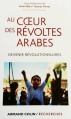 Ouvrage collectif: Au coeurs des revoltes arabes Devenirs révolutionnaires Ouvrage collectif: Au coeurs des revoltes arabes Devenirs révolutionnaires