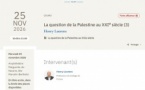 Collège de France : La question de la Palestine au XXIe siècle (3) . Henry Laurens Collège de France : La question de la Palestine au XXIe siècle (3) . Henry Laurens
