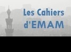 Les Cahiers d'EMAM, Etude sur le monde arabe et la Méditerranée Les Cahiers d'EMAM, Etude sur le monde arabe et la Méditerranée