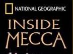 Inside Mecca (National Geographic)