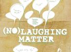 No laughing matter (Blague à part)