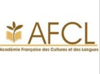 Académie Française des Cultures et des Langues (AFCL) Académie Française des Cultures et des Langues (AFCL)