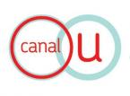 Canal U, la vidéo numérique de l'enseignement supérieur Canal U, la vidéo numérique de l'enseignement supérieur