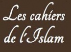 Les éditions "Les Cahiers de l'Islam"
