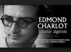Edmond Charlot, éditeur algérois (Documentaire)