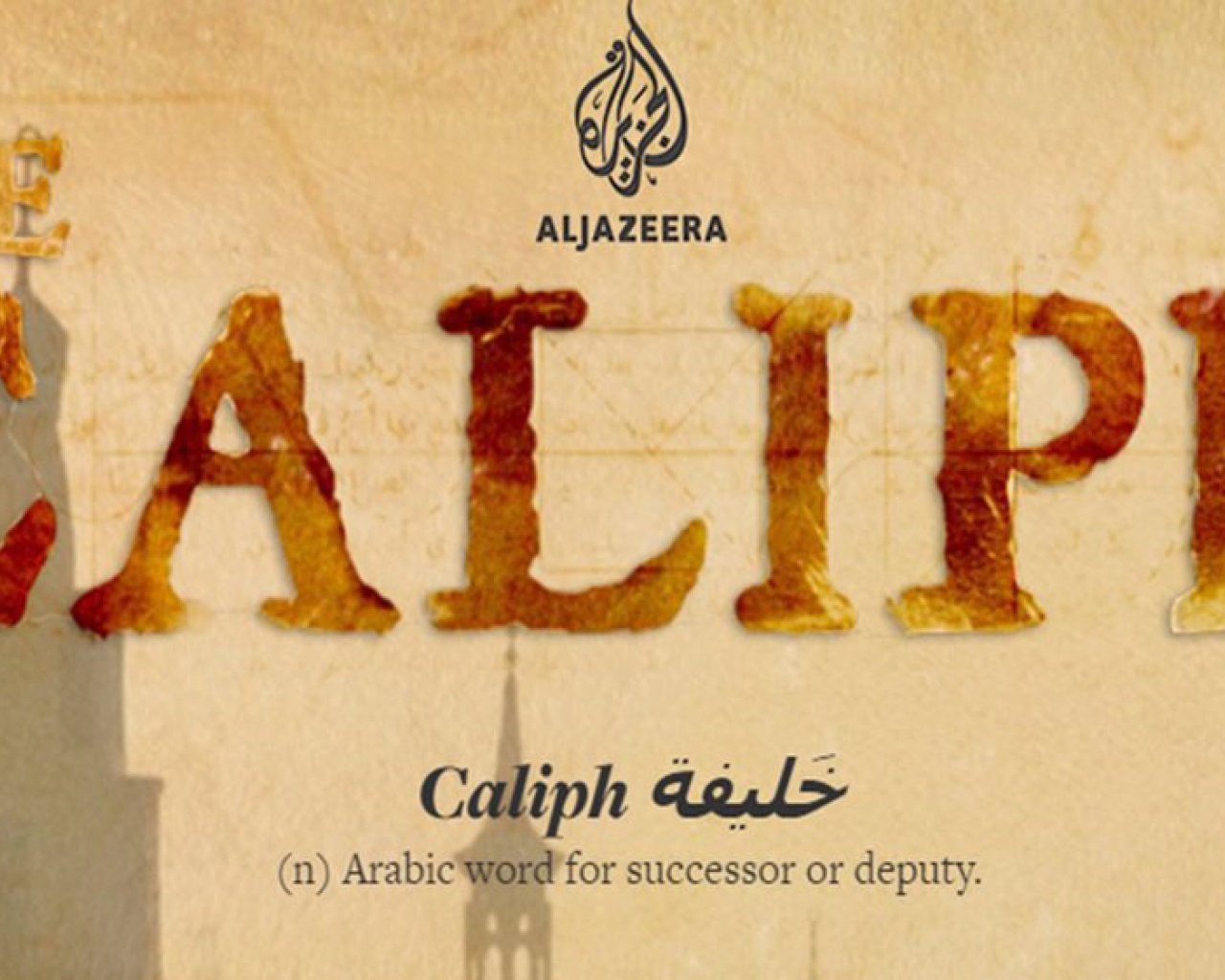 The Caliph ( Al Jazeera English) The Caliph ( Al Jazeera English)