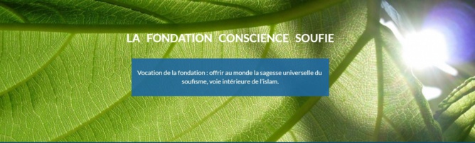 Lancement de la "Fondation Conscience Soufie" Lancement de la "Fondation Conscience Soufie"