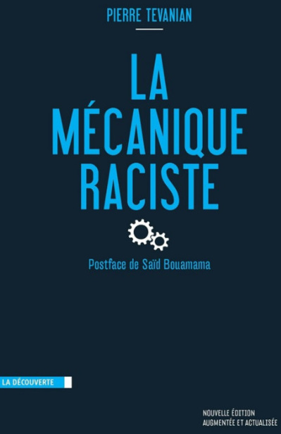 La mécanique raciste (Pierre Tevanian) La mécanique raciste (Pierre Tevanian)
