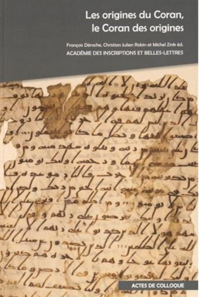 Origines du Coran, le Coran des origines (Les) Origines du Coran, le Coran des origines (Les)