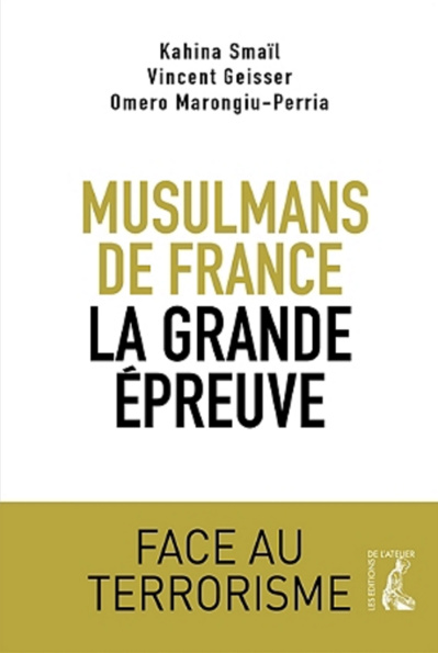 Musulmans de France : La grande épreuve Musulmans de France : La grande épreuve