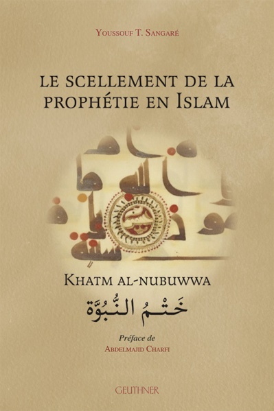 Le scellement de la prophétie en islam Le scellement de la prophétie en islam