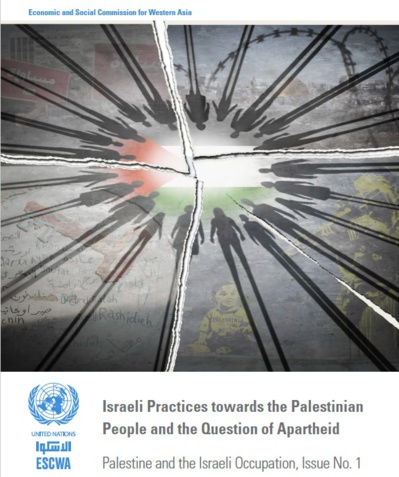 Israeli Practices towards the Palestinian  People and the Question of Apartheid report