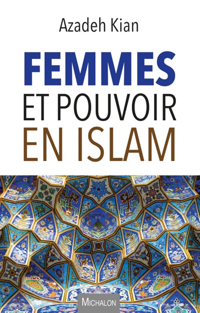 Femmes et pouvoir en islam Femmes et pouvoir en islam