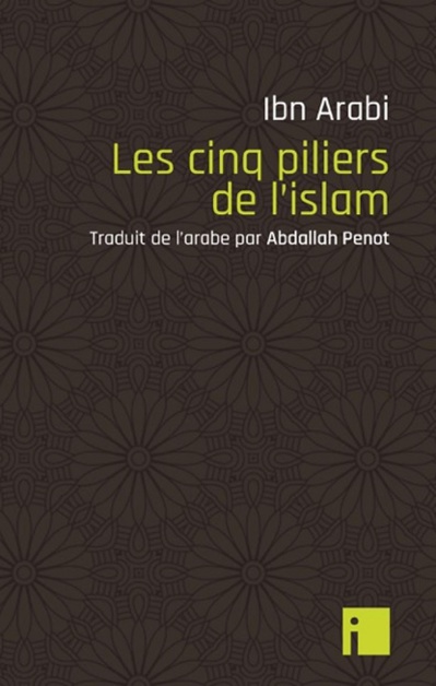 Ibn Arabi, Les cinq piliers de l’islam