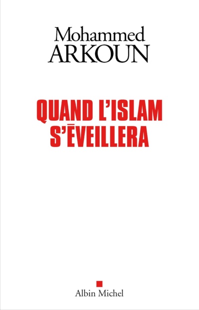 De l'impensable dans l'Islam à l'exigence de (re)penser l'Islam