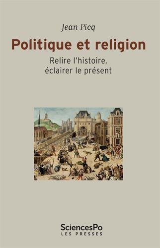 Jean Picq, Politique et religion. Relire l’histoire, éclairer le présent.