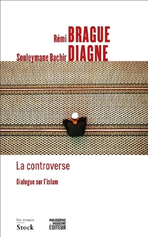 « La Controverse. Dialogue sur l’islam », de Rémi Brague et Souleymane Bachir Diagne : la raison, l’islam et le christianisme
