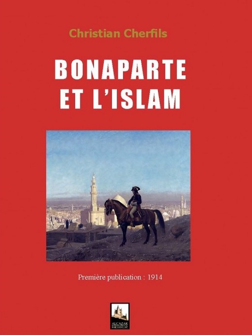 Napoléon Bonaparte serait-il mort musulman ! Entre version officielle & version présumée officieuse