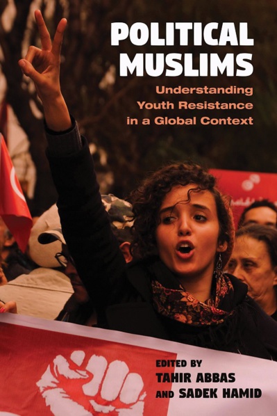 Political Muslims. Understanding Youth Resistance in a Global Context Political Muslims. Understanding Youth Resistance in a Global Context