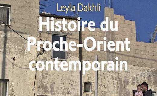 DAKHLI Leyla, Histoire du Proche-Orient contemporain.