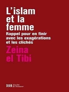 L’islam et la femme - Rappel pour en finir avec les exagérations et les clichés L’islam et la femme - Rappel pour en finir avec les exagérations et les clichés
