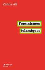 Féminismes islamiques (Zahra Ali)