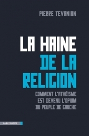 La haine de la religion (Pierre Tevanian)