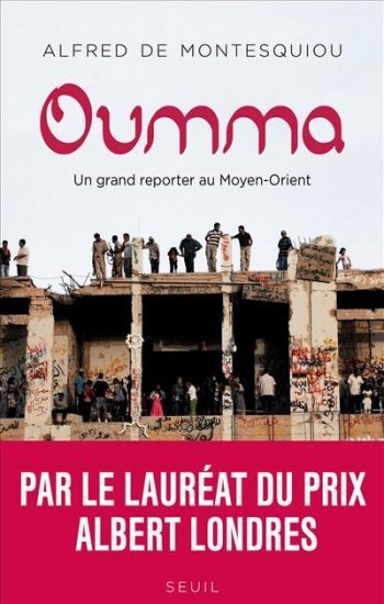 Oumma : un grand reporter au Moyent-Orient (Alfred de Montesquiou)