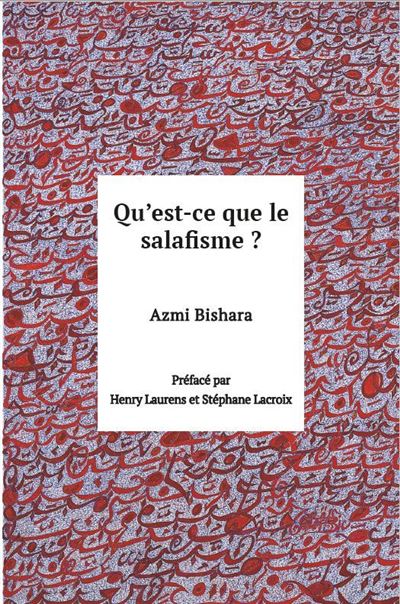 Qu'est ce que le salafisme ? Azmi Bishara