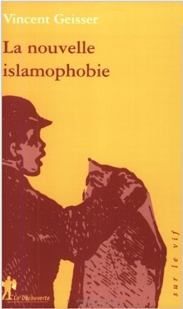 La nouvelle islamophobie, Vincent Geisser