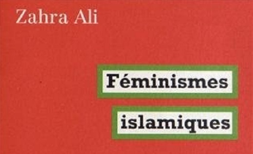 Zahra Ali, Féminismes islamiques, Zahra Ali, Féminismes islamiques,