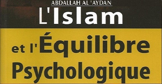 L’Islam et l’équilibre psychologique. L’Islam et l’équilibre psychologique.
