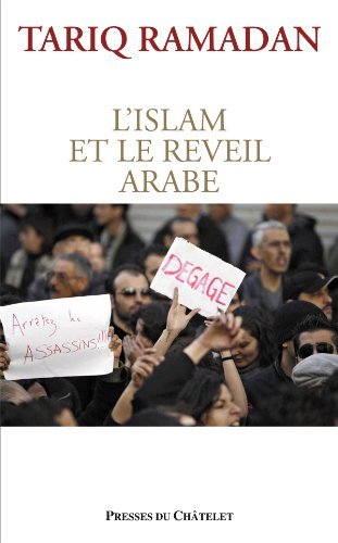 Tariq Ramadan. L’islam et le réveil arabe