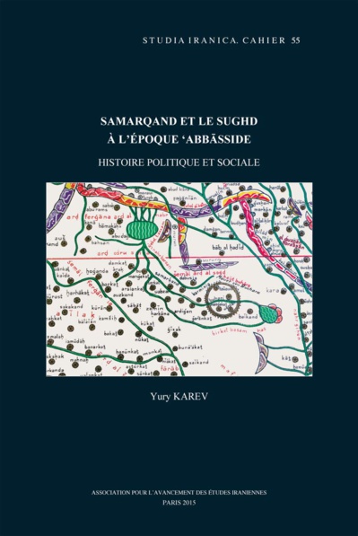 Samarqand et le Sughd à l'époque 'abbasside: Histoire politique et sociale de Yury Karev Samarqand et le Sughd à l'époque 'abbasside: Histoire politique et sociale de Yury Karev