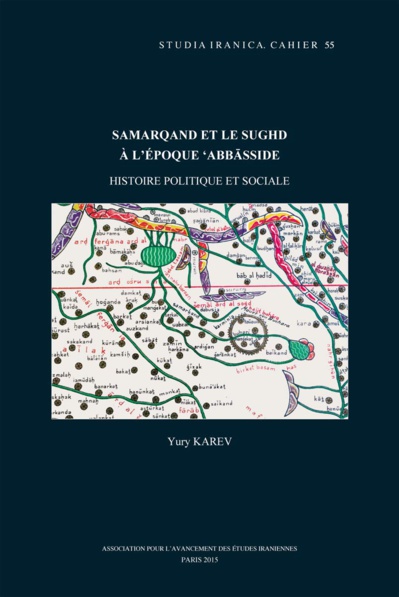 Samarqand et le Sughd à l'époque 'abbasside: Histoire politique et sociale de Yury Karev