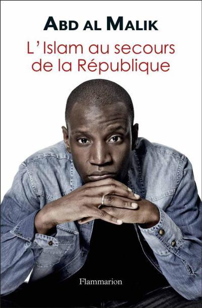 "L'islam au secours de la République" par Abd Al Malik