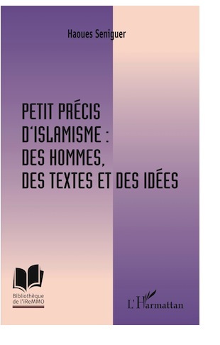Petit Précis d’islamisme : des hommes, des textes et des idées Petit Précis d’islamisme : des hommes, des textes et des idées