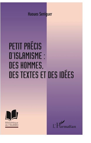 Petit Précis d’islamisme : des hommes, des textes et des idées
