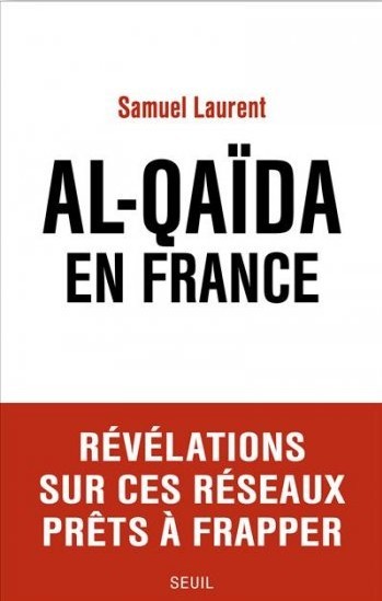 [Atlantico] - Al-Qaïda en France : les trois prochaines cibles de l'organisation terroriste en France