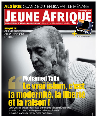 Mohamed Talbi : Le Vrai islam, c'est la modernité, la liberté et la raison! (Jeune Afrique)
