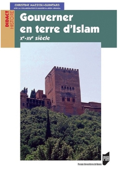 Gouverner en terre d’Islam Xe-XVe siècle