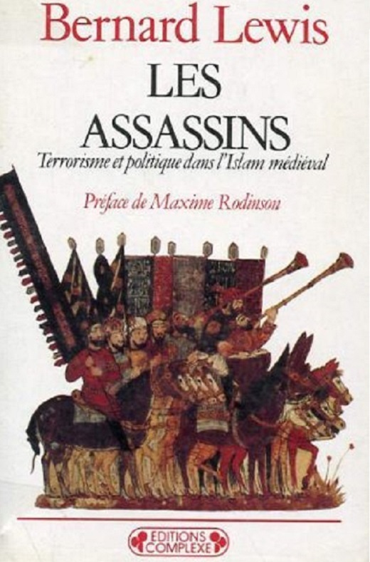 B. Lewis, Les Assassins. Terrorisme et politique dans l'Islam médiéval B. Lewis, Les Assassins. Terrorisme et politique dans l'Islam médiéval