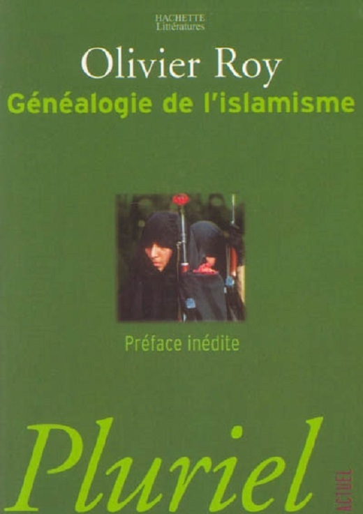 ROY Olivier, Généalogie de l’islamisme ROY Olivier, Généalogie de l’islamisme