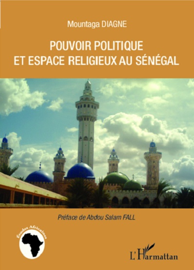 Pouvoir politique et espaces religieux au Sénégal