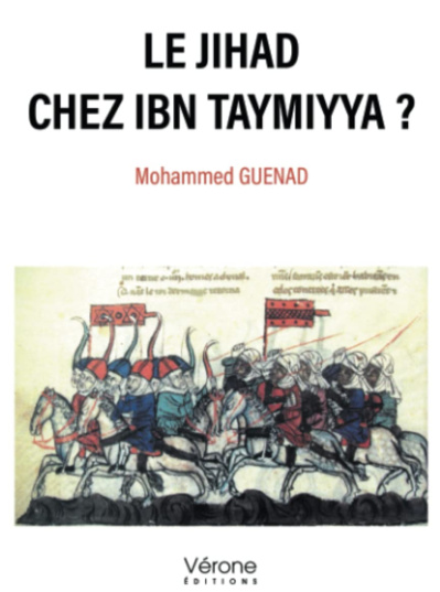 Mohamed Guenad, « Le Jihad chez Ibn Taymiyya ? » Mohamed Guenad, « Le Jihad chez Ibn Taymiyya ? »