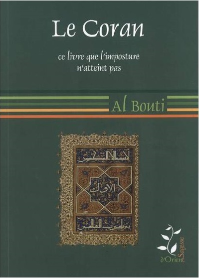 « Le Coran, ce Livre que l’imposture n’atteint pas».Shaykh Mohammad Saeed Ramadan al-Bouti 